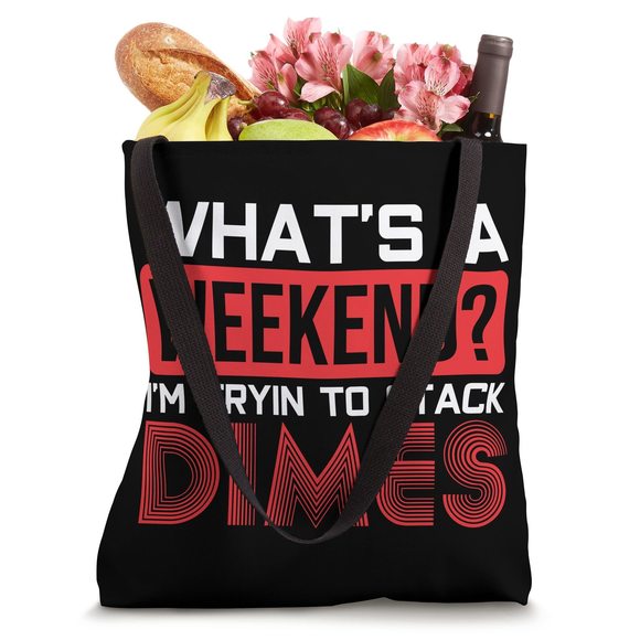 No Weekends Welder Money Pipeline Stack Dimes Cute Funny Gag Tote Bag :') - Picture 4 of 4
